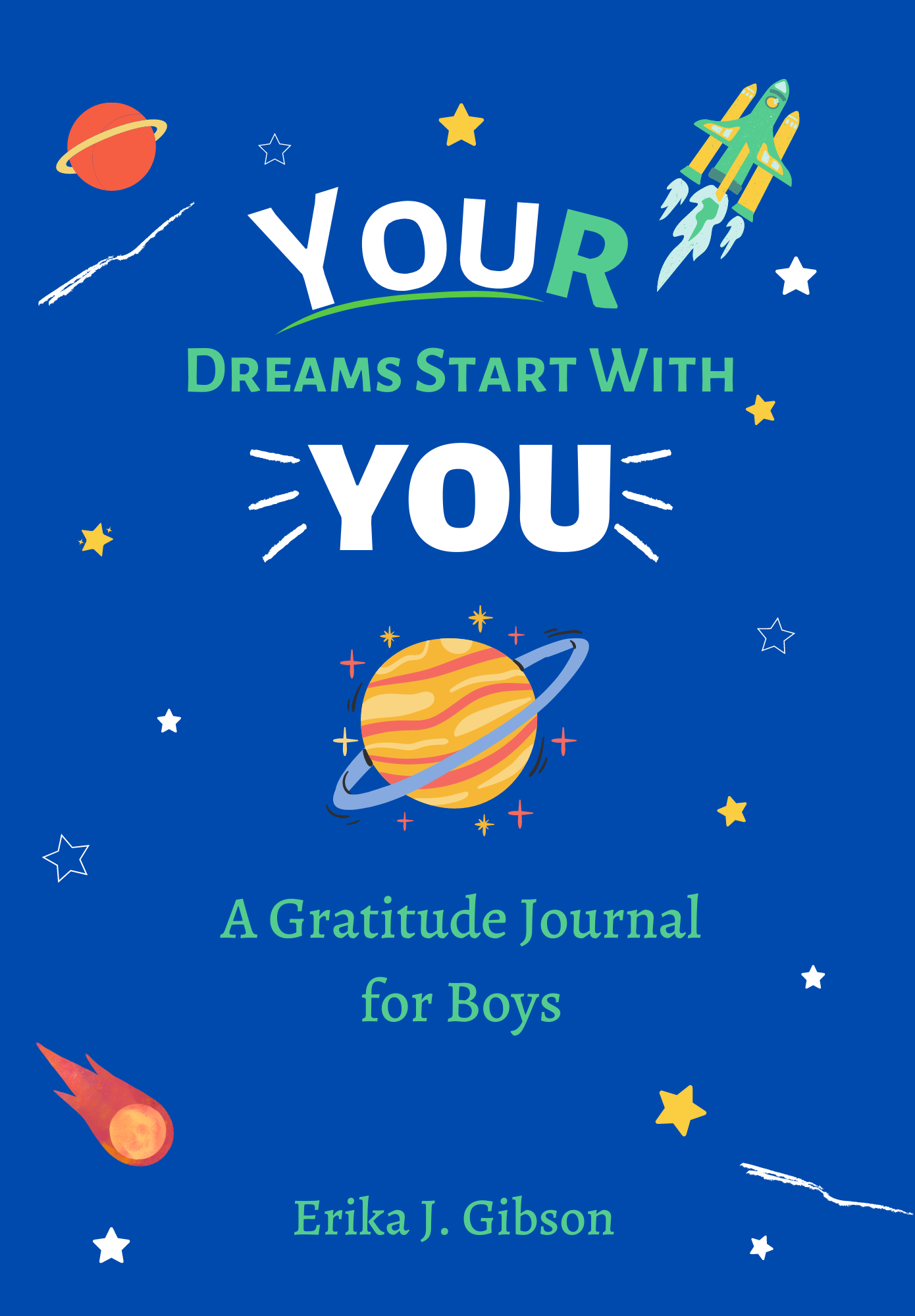 Your Dreams Start With You: A Gratitude Journal for Boys