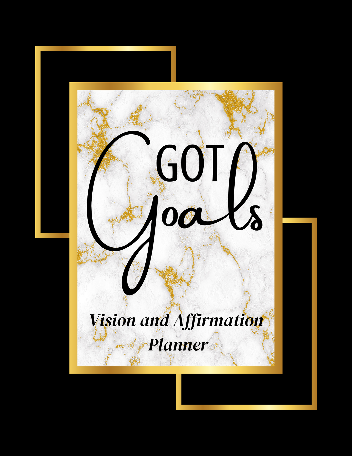 Got Goals: Vision and Affirmation Planner