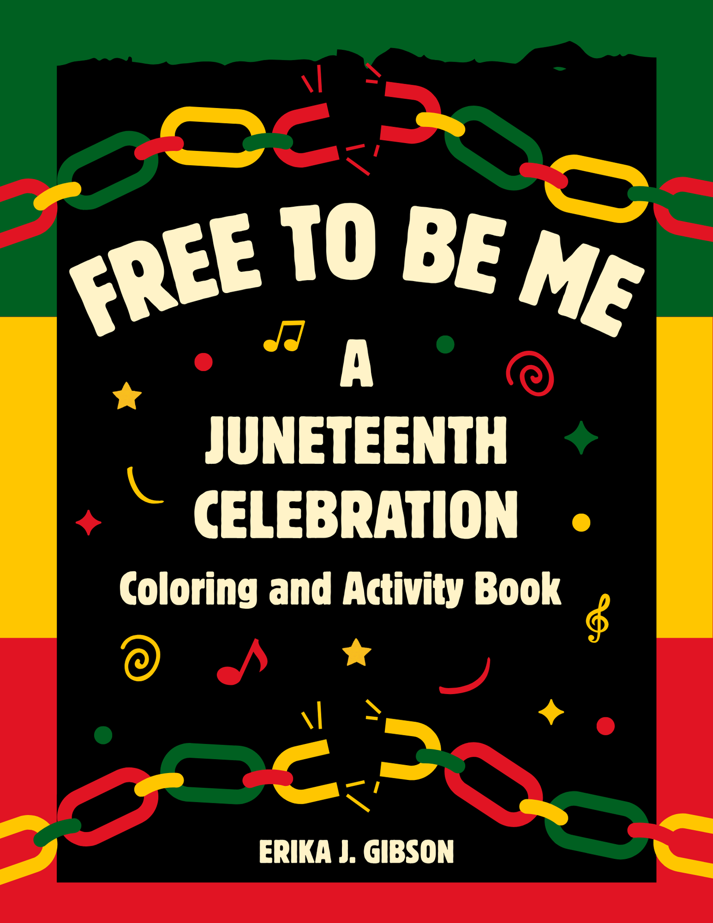 Free To Be Me: A Juneteenth Celebration Coloring and Activity Book