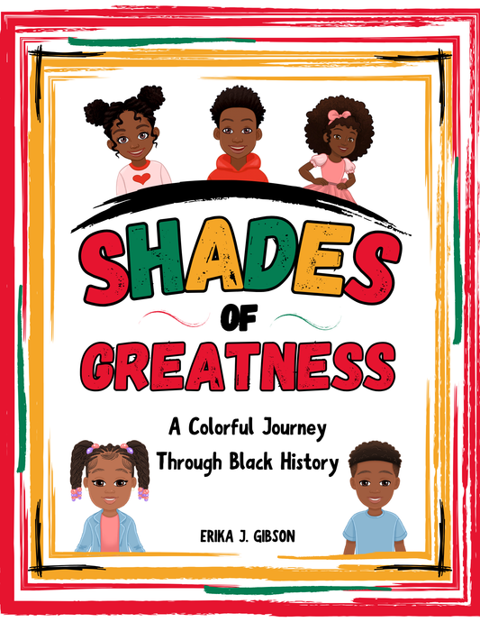 Shades of Greatness: A Colorful Journey Through Black History